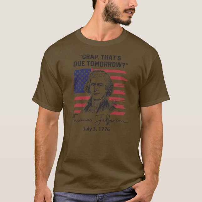 T-shirt Crap That's Due Tomorrow Funny 4th of July Thomas (Devant)