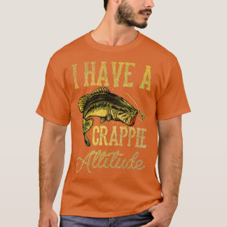 T-shirt Crappie Fishing J'Ai Une Attitude Crappie Pêche