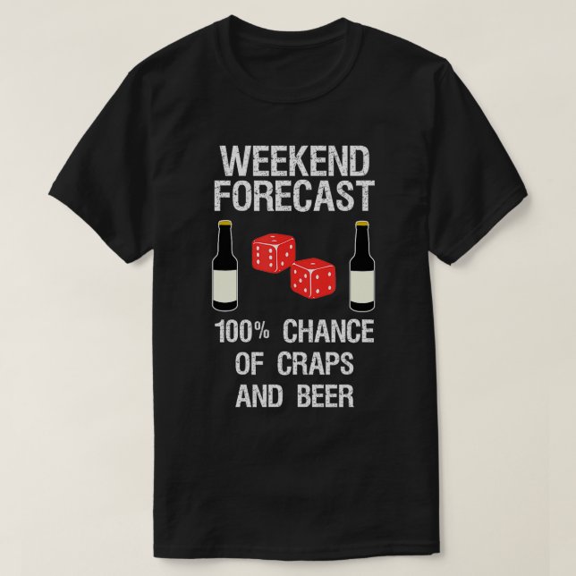 T-shirt Craps Dice Funny Casino Gambling Weekend Prévision (Design devant)