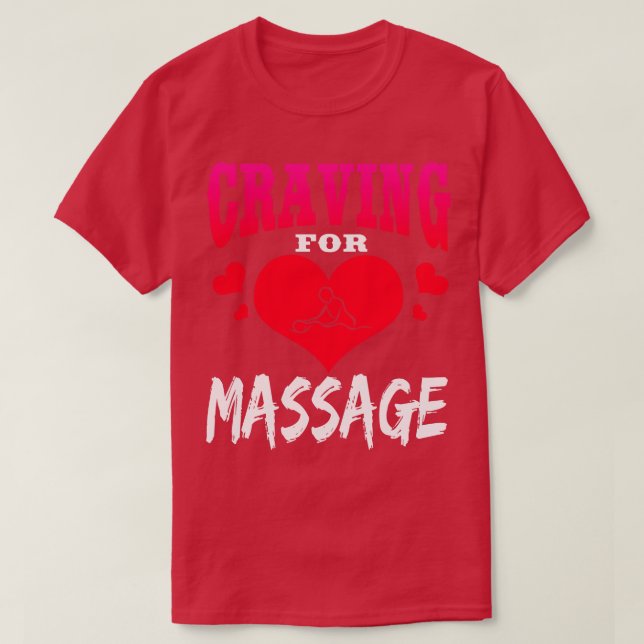T-shirt Craving For Massage (Design devant)