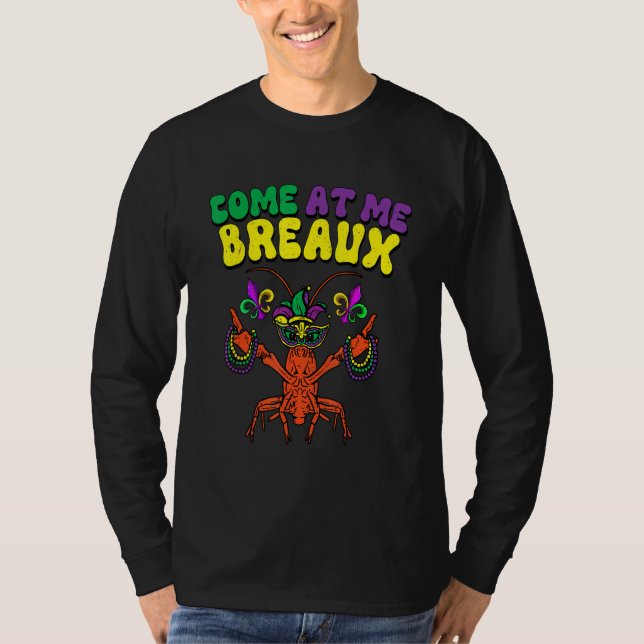 T-shirt Crawfish Beads Come At Me Breaux Funny Mardi Gras  (Devant)