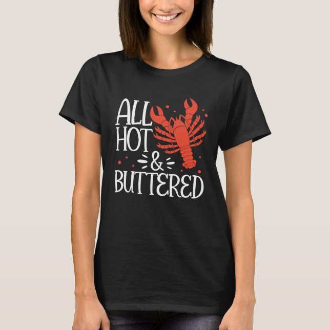 T-shirt Crawfish Boil Cajun All Hot & Buttered Crayfish Se (Devant)