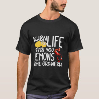 T-shirt Crawfish Quand La Vie Vous Donne Des Citrons Faire