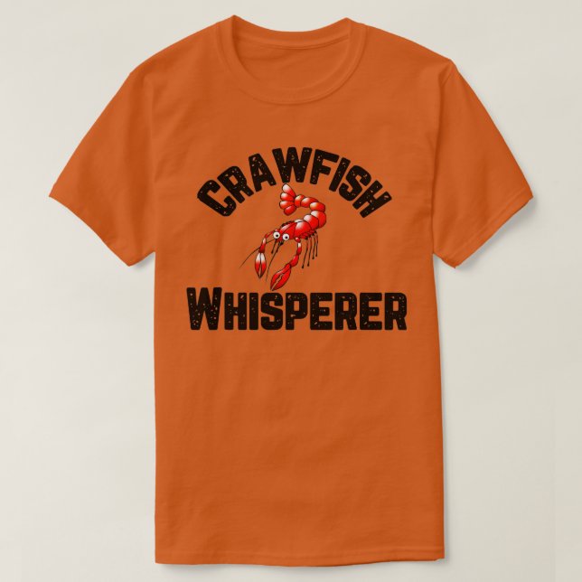 T-shirt Crawfish Whisperer Drôle Écherie Crawdad Mudbug (Design devant)