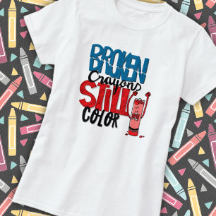 T-shirt Crayon drôle Esprit incassable : Toujours en train