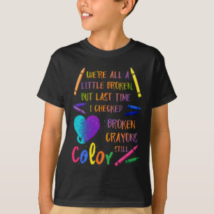 T-shirt Crayons brisés Toujours Couleur Suicide Prévention