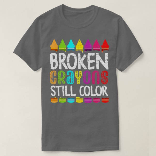 T-shirt Crayons cassés couleur encore Chemise santé mental (Design devant)