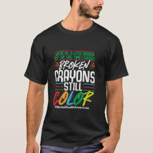 T-shirt Crayons cassés Couleur encore Sensibilisation à la