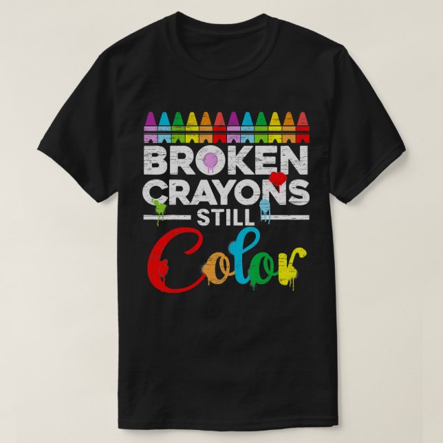 T-shirt Crayons cassés Couleur encore Sensibilisation à la (Design devant)