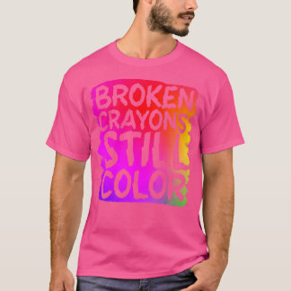 T-shirt Crayons cassés Couleur encore Sensibilisation à la
