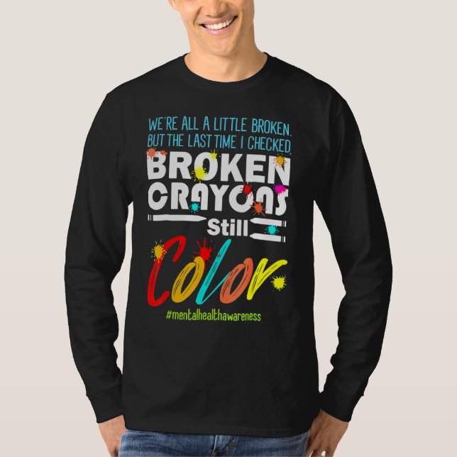 T-shirt Crayons cassés Couleur encore Sensibilisation à la (Devant)