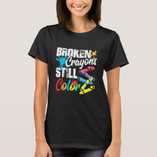 T-shirt Crayons cassés Couleur encore Sensibilisation à la