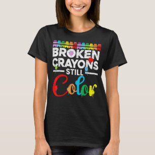 T-shirt Crayons cassés Couleur encore Sensibilisation à la