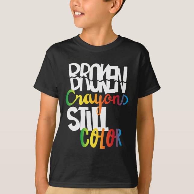 T-shirt Crayons cassés Couleur encore Sensibilisation à la (Devant)