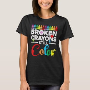 T-shirt Crayons cassés Couleur encore Sensibilisation à la