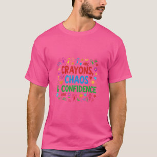 T-shirt Crayons, Chaos et Confiance 