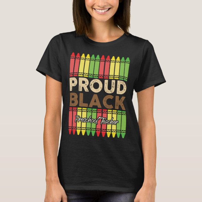 T-shirt Crayons Proud Preschool Teacher Black History Mont (Devant)