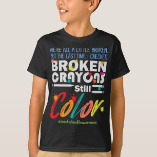 T-shirt Crayons Toujours Couleur Santé mentale Sensibilisa