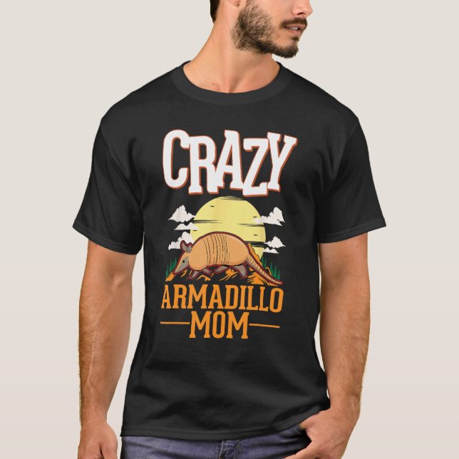 T-shirt Crazy Armadillo Mom (Devant)