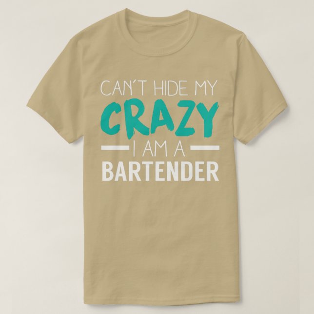 T-shirt Crazy Bartender Bartender Cadeau Funny Bartender (Design devant)