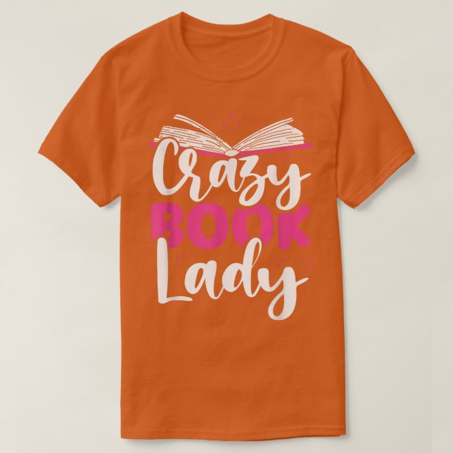 T-shirt Crazy Book Lady Bookworm Book Lovers (Design devant)