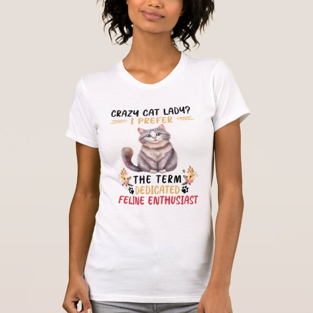 T-shirt Crazy Cat Lady? amateur de chats (Devant)