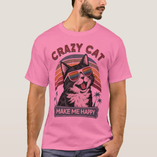 T-shirt CRAZY CAT me rend heureux