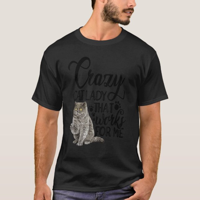 T-shirt Crazy Chat Lady Qui Fonctionne Pour Moi Propriétai (Devant)