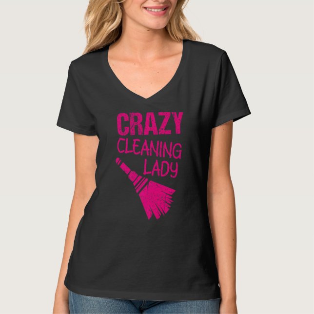 T-shirt Crazy Cleaning Lady Housekeepers Maid Services (Devant)