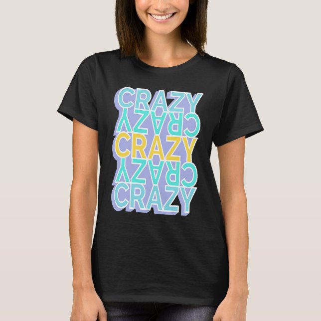 T-shirt Crazy Colorful Words (Devant)
