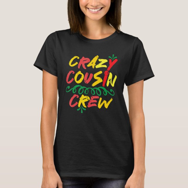 T-shirt Crazy Cousin Crew Family Gathering Family Reunion (Devant)