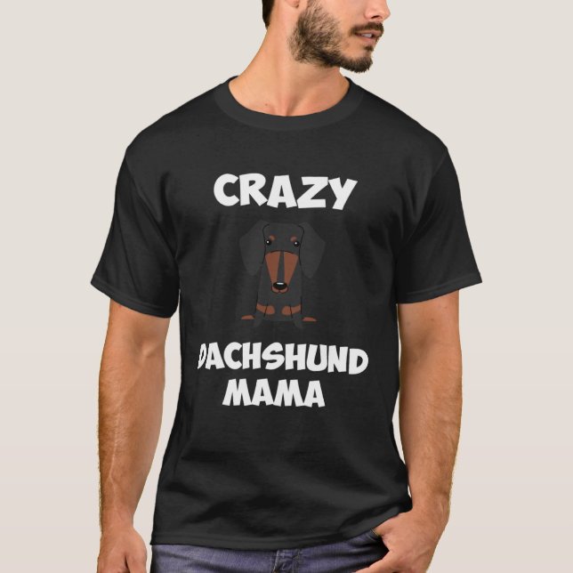 T-shirt Crazy Dachshund Mama Womens Dog Mom (Devant)