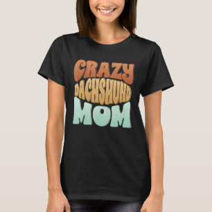 T-shirt Crazy Dachshund Maman Retro Vintage Mothers Day Pe