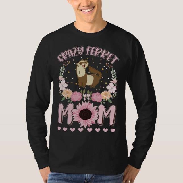 T-shirt Crazy Ferret Mom Ferret Girl (Devant)