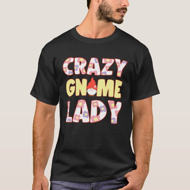 T-shirt Crazy Gnome Lady With Elf Garden Miniature (Devant)