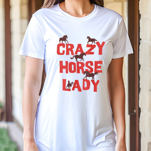 T-shirt Crazy Horse Femme - Cadeau Amusant pour Am