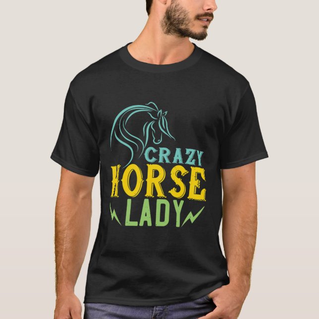 T-shirt Crazy Horse Lady Horse Lover Femmes Horseback Ridi (Devant)