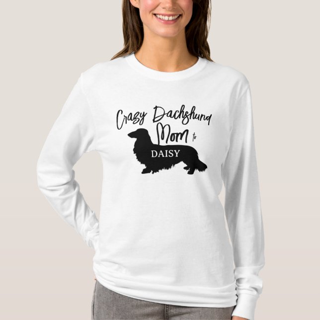 T-shirt Crazy Long Cheveux Dachshund Chien Maman Personnal (Devant)