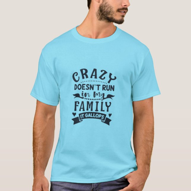 T-shirt Crazy ne fume pas dans ma famille il galops (Devant)