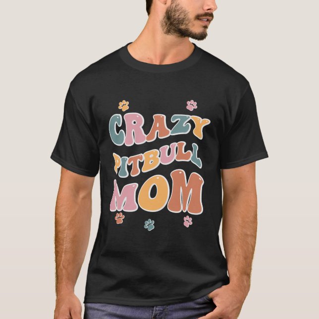 T-shirt Crazy Pitbull Maman Backprint (Devant)