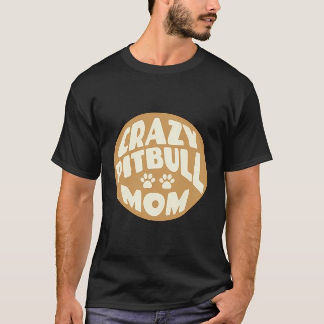 T-shirt Crazy Pitbull Maman Backprint (Devant)