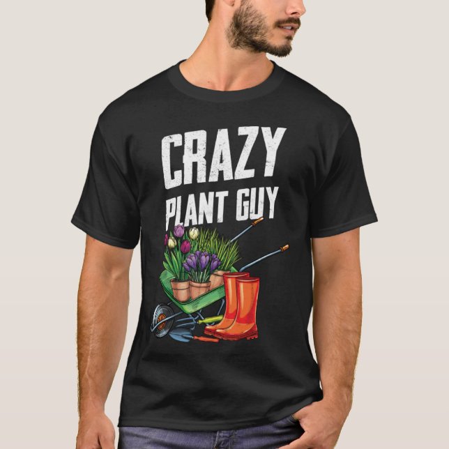 T-shirt Crazy Plant Guy Husband  Saying Gardening Quote fo (Devant)