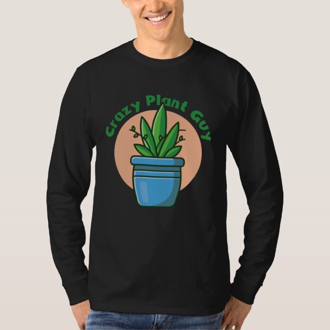 T-shirt Crazy Plant Guy Husband  Saying Gardening Quote fo (Devant)