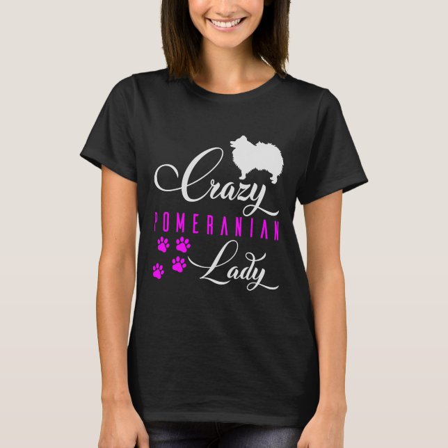 T-shirt Crazy Pomeranian Lady Funny White Pomeranian Spitz (Devant)