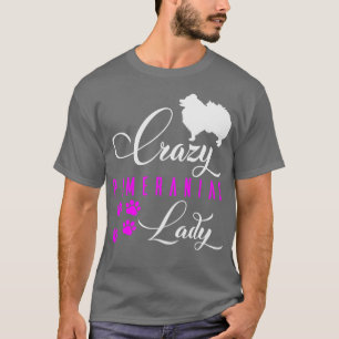 T-shirt Crazy Pomeranian Lady Funny White Pomeranian Spitz