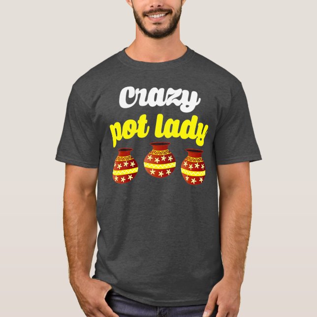 T-shirt Crazy Pot Lady Potters Potters Cadeaux Potterie Fe (Devant)