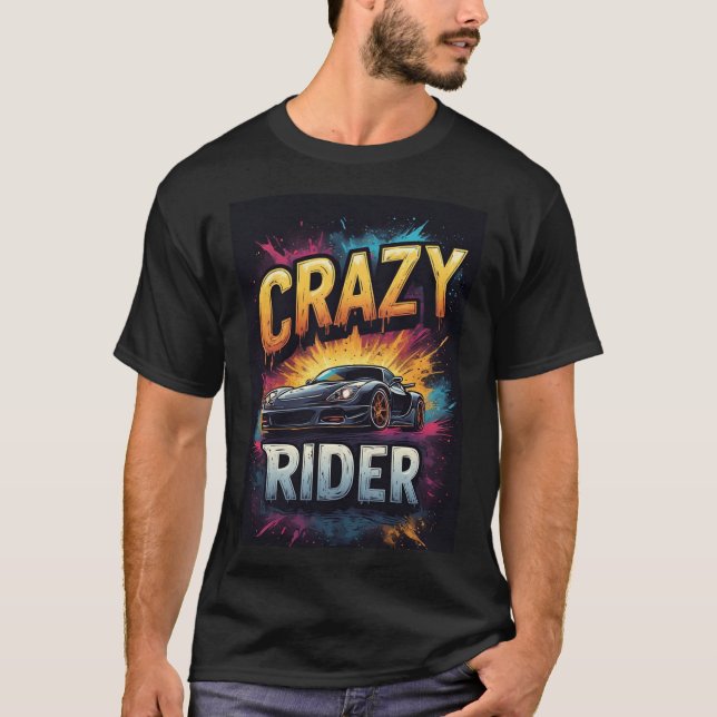 T-shirt Crazy Rider: Vibrant Sports car Art (Devant)
