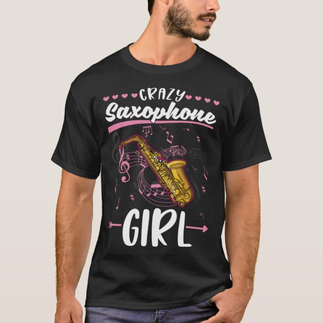 T-shirt Crazy Saxophone Girl Saxophonist (Devant)