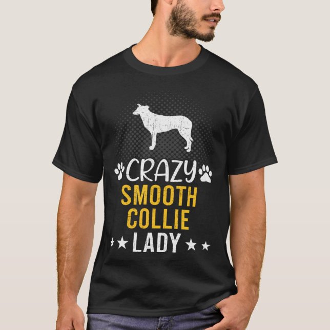 T-shirt Crazy Smooth Collie Lady Dog (Devant)