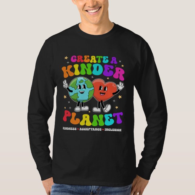 T-shirt Create a Kinder Planet Be Kind Unity Day Earth Day (Devant)
